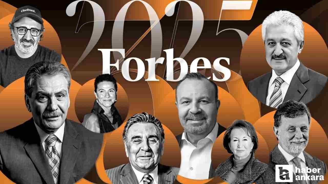 Forbes 2025 milyarderler listesinde Türkiye'den 31 isim var