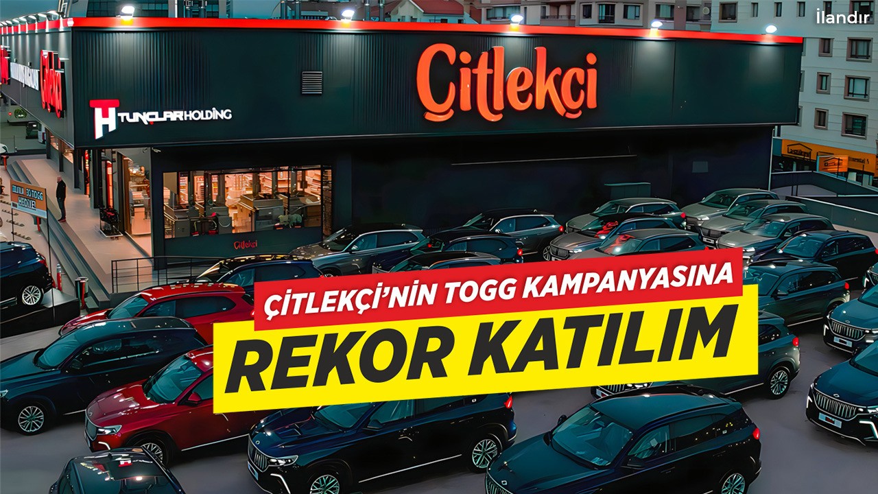 Çitlekçi’nin TOGG Kampanyasına Türkiye Genelinden Rekor Katılım