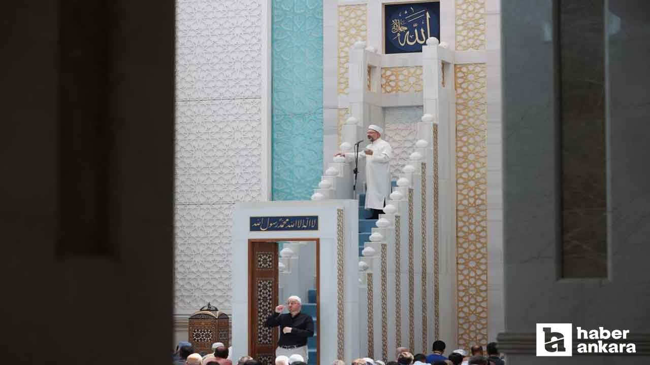 Diyanet İşleri Başkanı Erbaş, Ankara'daki Camii'nde hutbe okudu