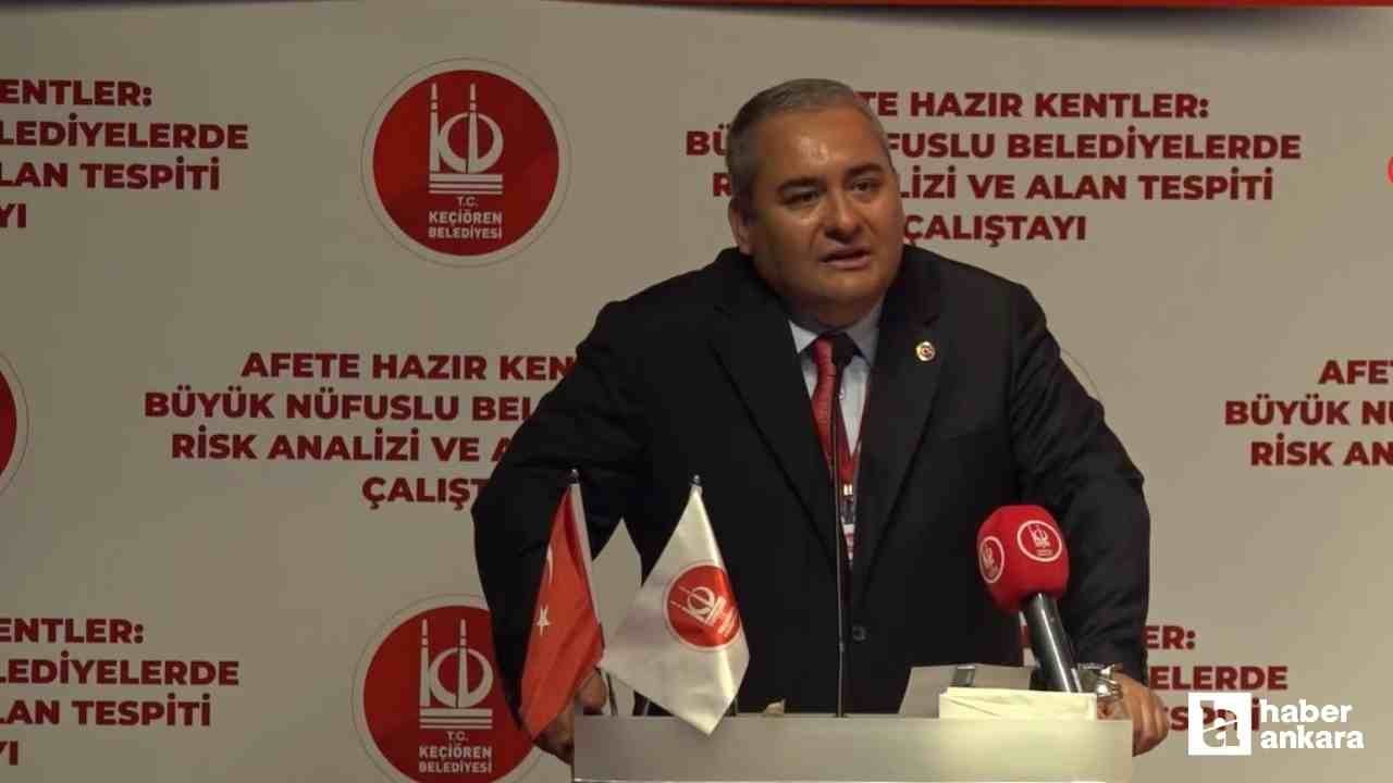 Keçiören Belediyesi'nin ev sahipliğinde Afete Hazır Kentler çalıştayı yapıldı