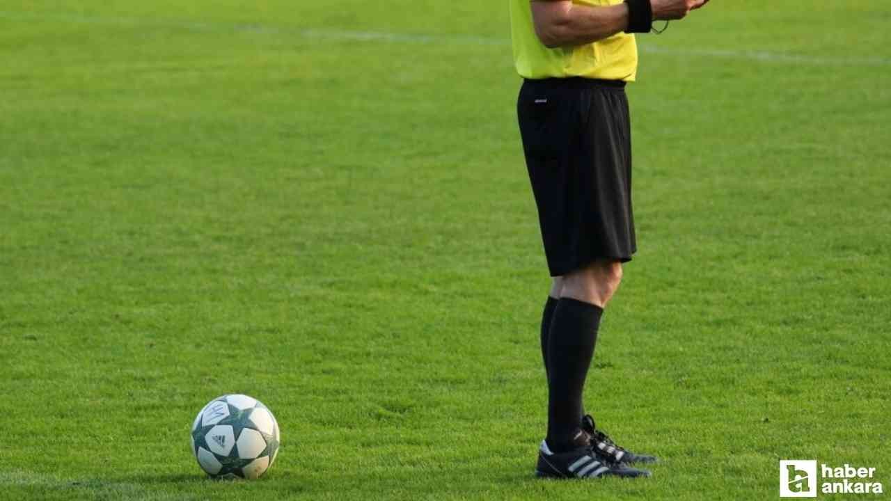 1, 2 ve 3. Lig'de yer alan Başkent takımlarının maçlarını yönetecek hakemler
