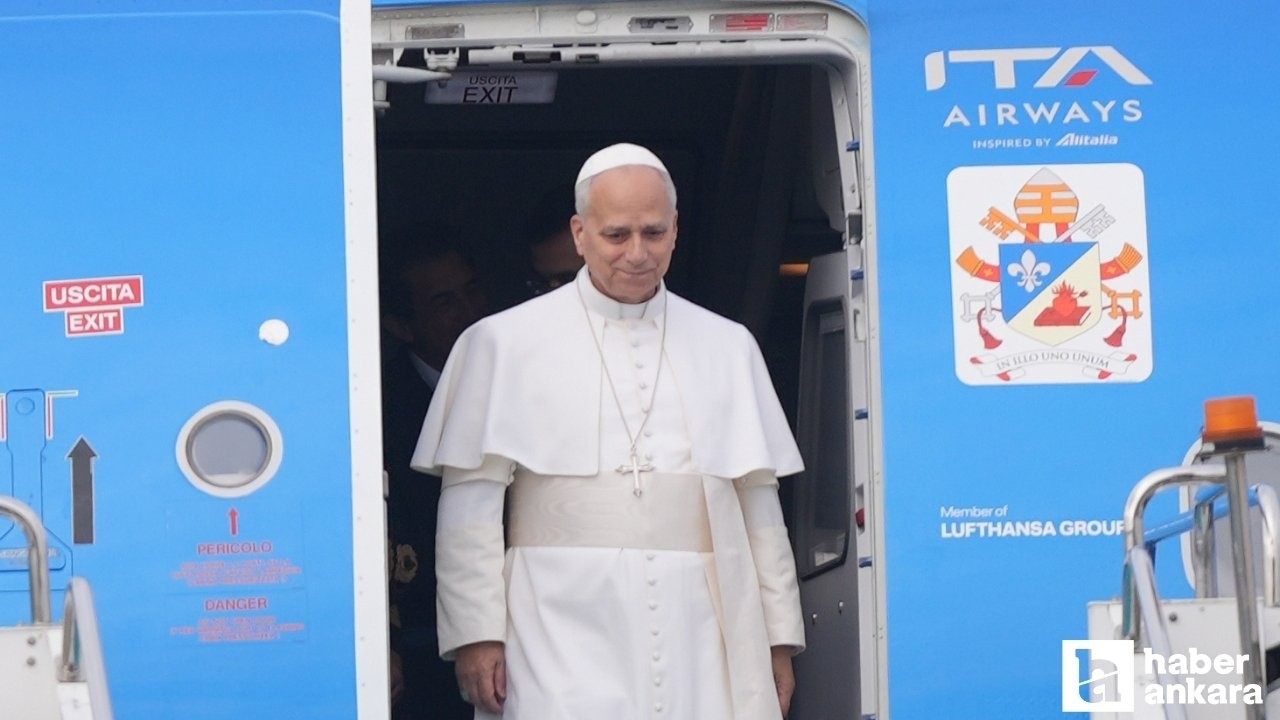 Vatikan Devlet Başkanı Papa 14. Leo'nun uçağı Ankara'ya indi