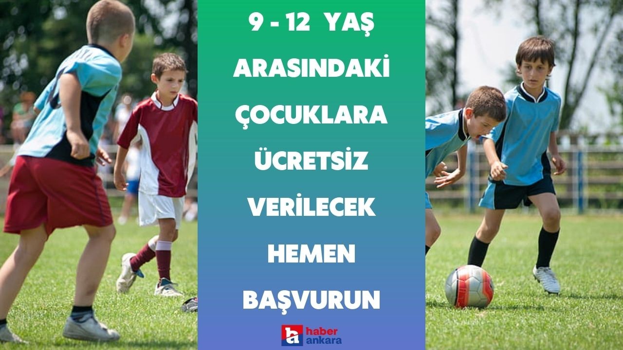 Ankara'da yaşayan çocuklara duyuruldu! 9 - 12  yaş arasındaki çocuklara ücretsiz verilecek