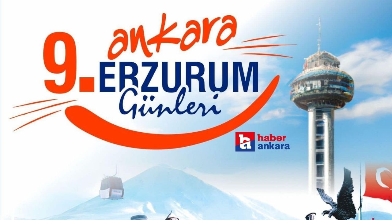 Ankara'da yaşayan Erzurumlular akın edecek! Ankara'da Erzurum Tanıtım Günleri tarihleri belli oldu