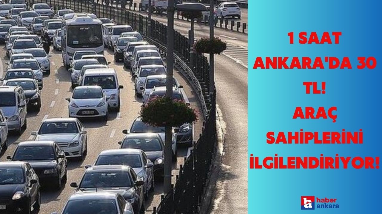 Araç sahibi Ankaralılar dikkat! BELTAŞ otopark ücret tarifesi güncel listesi belli oldu