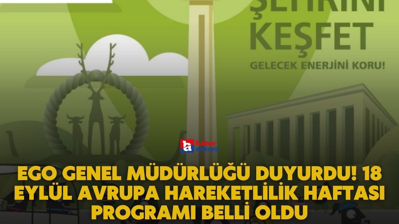 EGO Genel Müdürlüğü duyurdu! 18 Eylül Avrupa Hareketlilik Haftası programı belli oldu