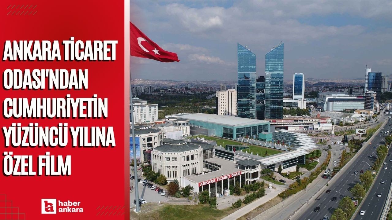 Ankara Ticaret Odası'ndan Cumhuriyetin yüzüncü yılına özel film