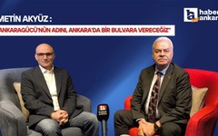 Metin Akyüz: Ankaragücü'nün adını, Ankara'da bir bulvara vereceğiz
