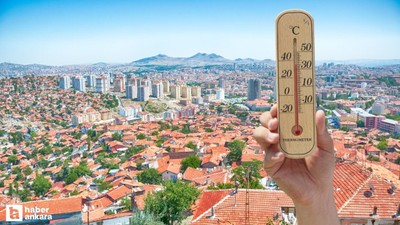 Ankara'ya yazın ne zaman geleceği belli oldu!