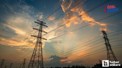 Ankara'da 7 ilçede elektrik kesintisi yapılacak