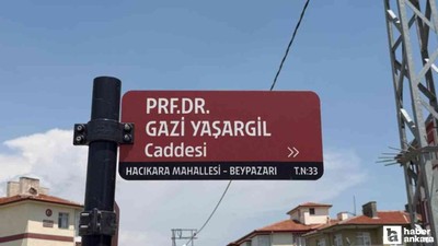 Yüzyılın Beyin Cerrahı Yaşargil’in adı Beypazarı’nda bir caddeye verildi