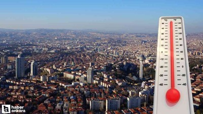 Başkentte yeni hafta sıcaklıklar nefes aldırmayacak: Yağış yok!