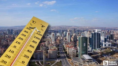 Meteoroloji uyardı! Başkent bu hafta resmen sıcaktan kavrulacak