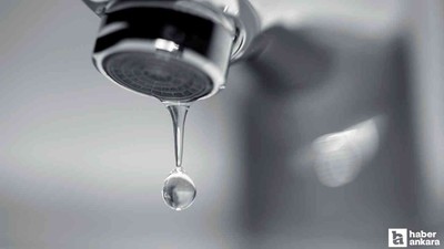 ASKİ'den 3 saatlik su kesintisi duyurusu! Etkilenecek mahalleler açıklandı