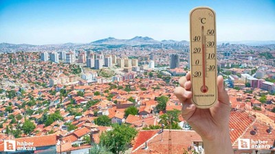 Ankara'da Cezayir sıcaklıkları etkili olacak, sıcaklık yükselecek