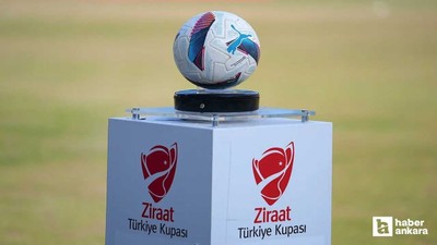 Ziraat Türkiye Kupası'nda kura çekimi bugün yapılacak