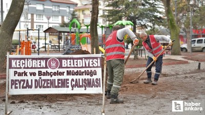 Keçiören Belediyesi park ve bahçeleri yeniliyor