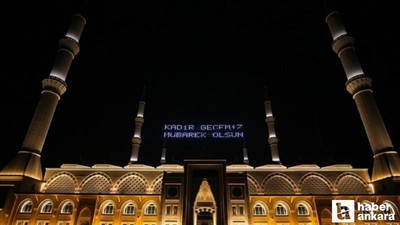 Bin aydan daha hayırlı Kadir Gecesi pazartesi günü eda edilecek