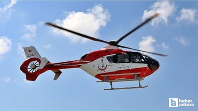 Beypazarı'nda kalp hastası kadın ambulans helikopterle Bilkent Şehir Hastanesi'ne getirildi