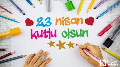 23 Nisan kutlama mesajları | Atatürk'ün 23 Nisan sözleri kısa çocuk bayramı mesajları