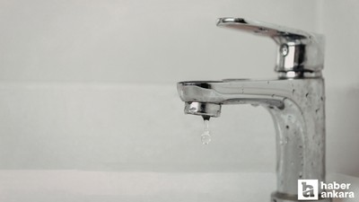 ASKİ, Keçiören dahil 6 ilçede su kesintisi olacağını duyurdu