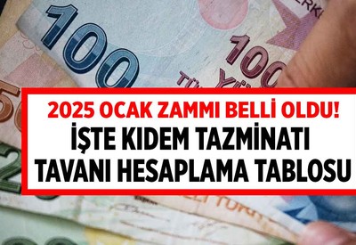 2025 kıdem tazminatı tavanı! Ocak tavan üst sınırı hesaplama