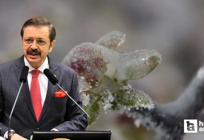 TOBB Başkanı Hisarcıklıoğlu'dan zirai don açıklaması