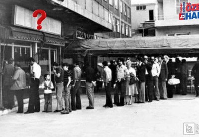 Eskiden Ankara'da bir de bunun için sıraya girilirdi!