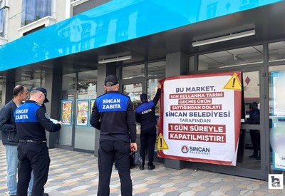 Sincan Belediyesi tarihi geçmiş ürün satan marketlere kapatma cezası verdi