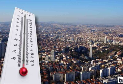 Ankara'da sıcaklıklar 40 dereceye kadar çıkacak!