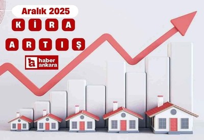 Aralık 2025 kira artış oranı açıklandı! Konut ve işyeri resmi kira zammı hesaplama tablosu