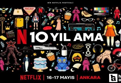 Netflix, Ankara'da festival düzenleyecek