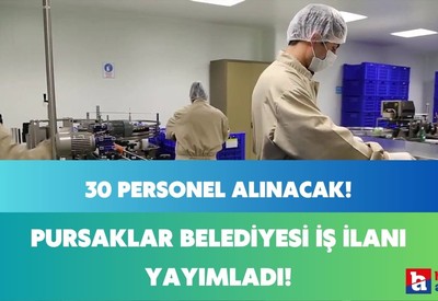Ankara Pursaklar Belediyesi 30 personel alımı yapılacağını duyurdu!