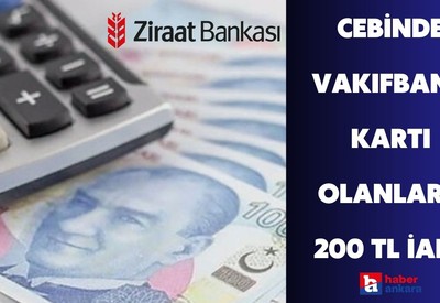 Cebinde Vakıfbank kartı olan herkesi ilgilendiriyor! Market alışverişini kartla yapana 200 TL iade
