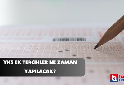 YKS yerleştirme sonuçları açıklandı! YKS ek tercihler ne zaman yapılacak?