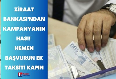 Ziraat Bankası'ndan kampanyanın hası geldi! Ankaralı Ziraat Kart sahipleri hemen başvurun ek taksiti kapın