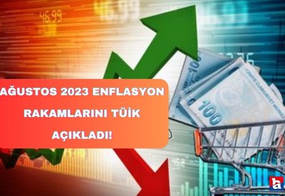 Ağustos 2023 enflasyon rakamları TÜİK tarafından açıklandı!