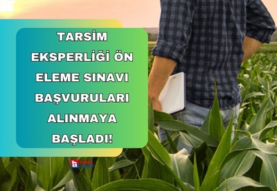 TARSİM Eksperliği Ön Eleme Sınavı başvurularının başladığı duyuruldu