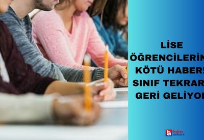 Lise öğrencilerine kötü haber! Sınıf tekrarı geri geliyor