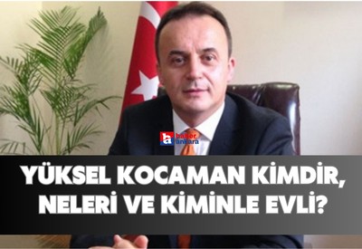 Yüksel Kocaman kimdir, nereli, ne iş yapıyor?