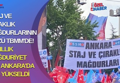 Staj ve çıraklık mağdurlarının gözü TBMM'de! 36 yıllık mağduriyet için Ankara'da ses yükseldi