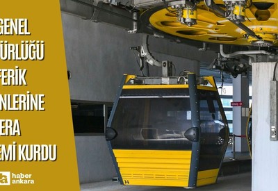 EGO Genel Müdürlüğü duyurdu! Ankara'da teleferik kabinlerine kamera sistemi kuruldu
