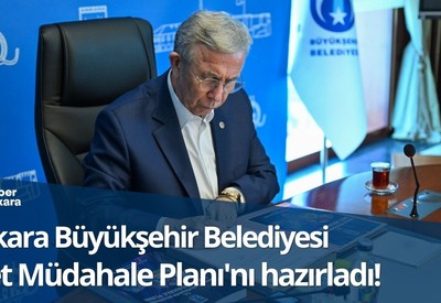 Ankara Büyükşehir Belediyesi Afet Müdahale Planı'nı hazırladı!
