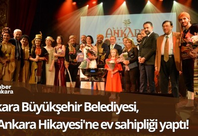 Ankara Büyükşehir Belediyesi, Bir Ankara Hikayesi'ne ev sahipliği yaptı!
