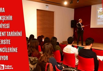 Ankara Büyükşehir Belediyesi başkent tarihini üniversite öğrencilerine tanıtıyor