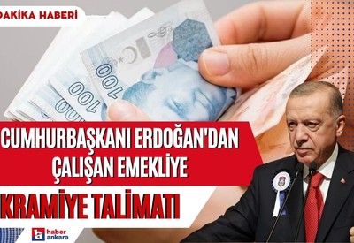 Son dakika! Cumhurbaşkanı Erdoğan'dan çalışan emekliye ikramiye talimatı