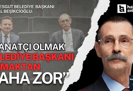 Etimesgut Belediye Başkanı Erdal Beşikçioğlu: Sanatçı olmak belediye başkanı olmaktan daha zor!