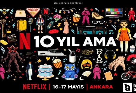 Netflix, Ankara'da festival düzenleyecek