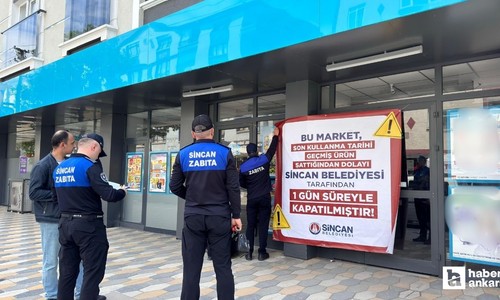 Sincan Belediyesi tarihi geçmiş ürün satan marketlere kapatma cezası verdi