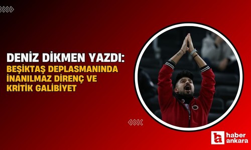 Beşiktaş deplasmanında inanılmaz direnç ve kritik galibiyet